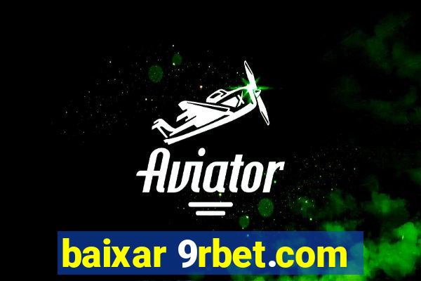 baixar 9rbet.com